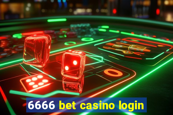 6666 bet casino login